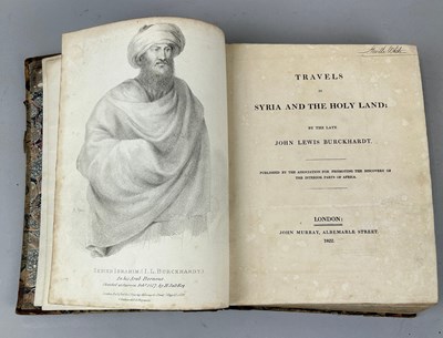 Lot 58 - JOHN LEWIS BUCKHARDT: TRAVELS IN SYRIA AND THE...