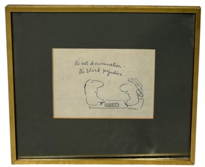 Lot 513 - MEL CALMAN (BRITISH 1931-1994): A PEN DRAWING ON PAPER 'IT'S NOT DISCRIMINATION - IT'S BLIND PREJUDICE'